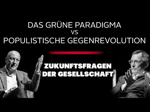 Offene Gesellschaft: Grünes Paradigma vs Populistische Gegenrevolution 1/9