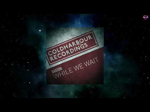 Daxson - While We Wait (Extended Mix) [COLDHARBOUR RECORDINGS]
