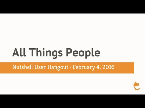 All About People - Nutshell User Hangout - 2016-02-04