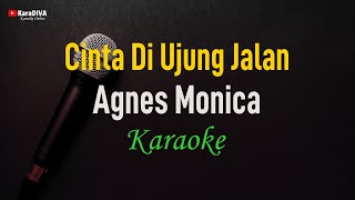 Agnes Monica - Cinta Di Ujung Jalan (Karaoke)