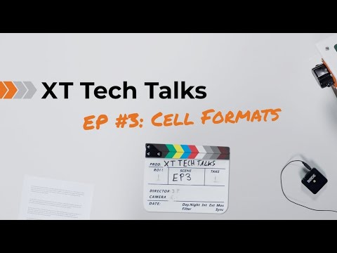 XT Tech Talks   EP3  Cell Formats