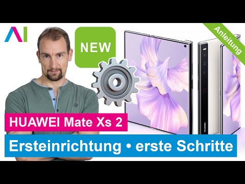 Huawei Mate Xs 2 - Ersteinrichtung / erste Schritte • 📱 • ⚙️ • ☑️ • Anleitung | Tutorial