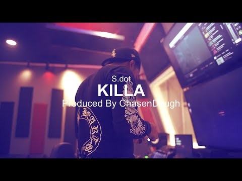 S.dot - KILLA (Official Video)