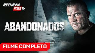 Abandonados - Filme Completo Dublado - Filme de Aventura | Adrenalina Pura TV