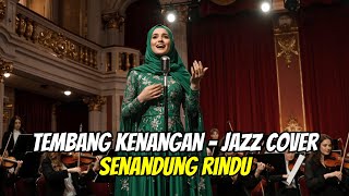 Download lagu Senandung Rindu Cover Jazz – Versi Tembang Kenangan Paling Romantis mp3