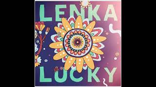 LENKA - LUCKY ( New Single Agustus 2017 )