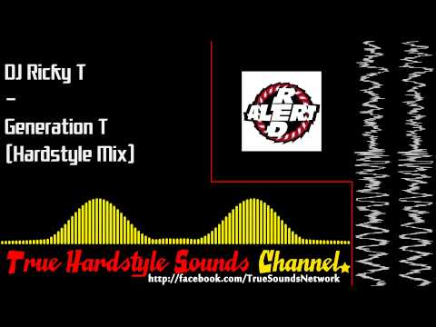DJ Ricky T - Generation T (Hardstyle Mix)