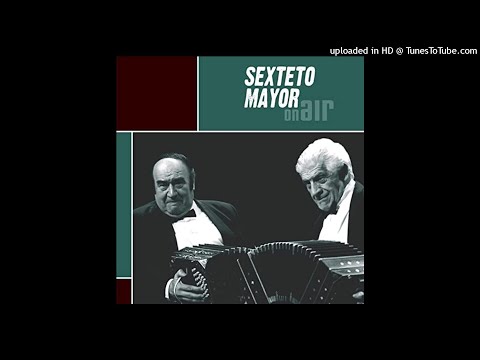 Sexteto Mayor (Argentine) - Fuga y misterio/Tangata (fragmento)