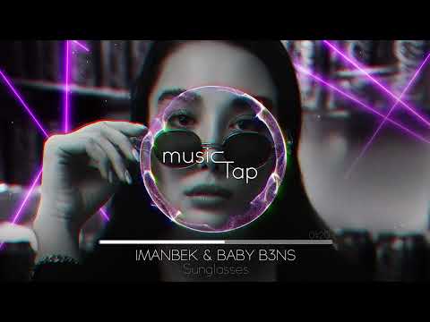 Imanbek & Baby B3ns - Sunglasses