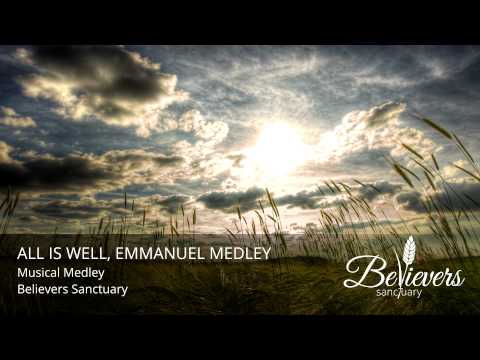All Is Well, Emmanuel Musical Medley