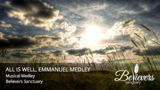 All Is Well, Emmanuel Musical Medley