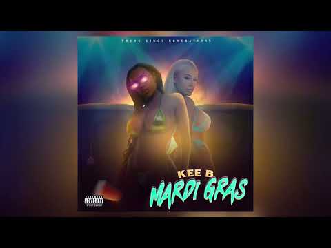 Kee B - Mardi Gras (Official Audio)