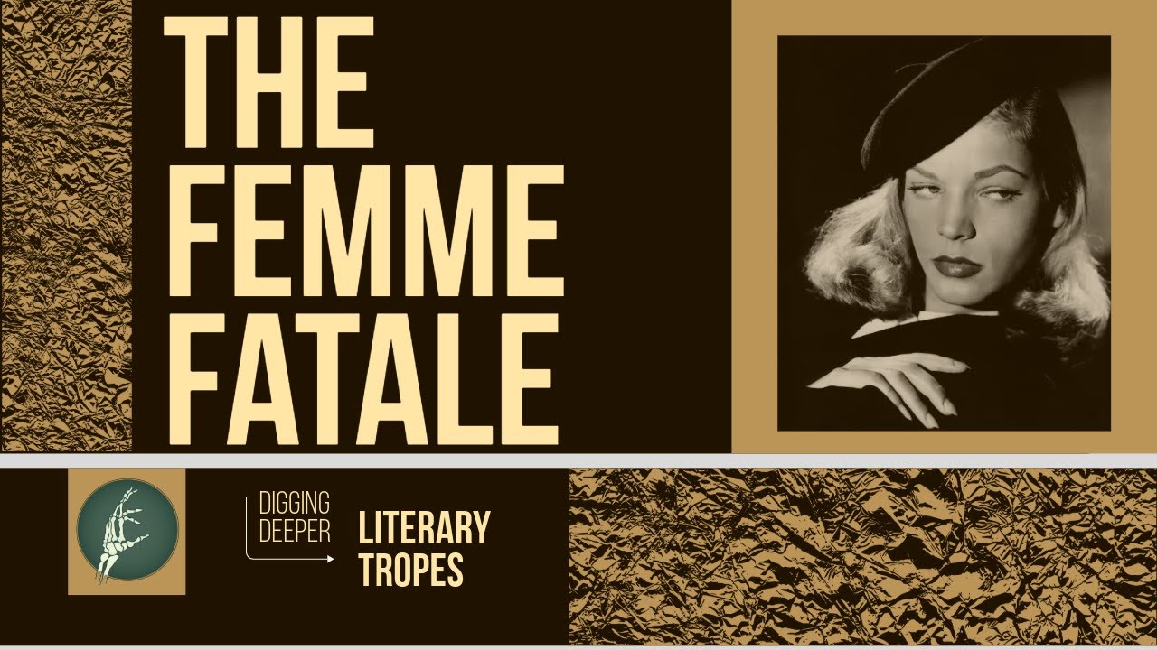 What is a Femme Fatale?