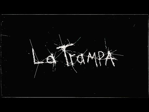 Video thumbnail for La Trampa