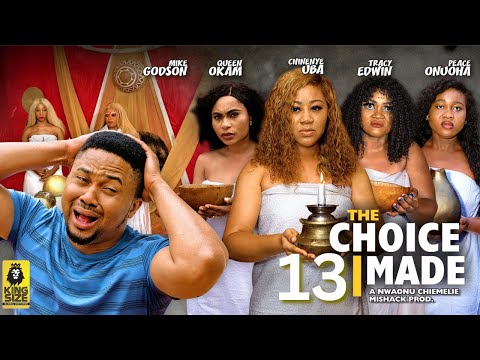 THE CHOICE I MADE 13 - CHINENYE UBA, MIKE GODSON - 2023 Latest Nigerian Nollywood Movie