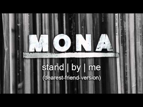 MONA - Nick Brown - Stand By Me (Dearest Friend Version)