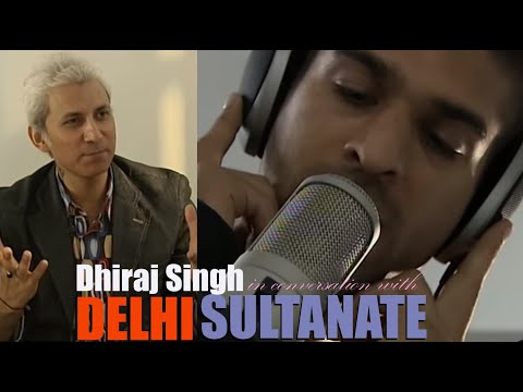 Dhiraj Singh In Conversation With Delhi Sultanate