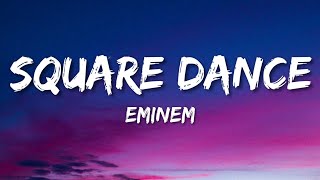 Eminem - Square Dance (Lyrics)