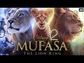 Mufasa The Lion King 2 Full Movie In Hindi Aaron Pierre Blue Mads Mikkelsen Review Facts