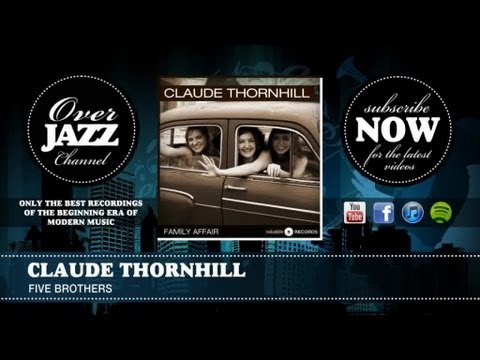 Claude Thornhill - Five Brothers