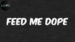 Feed Me Dope (Lyrics) - Future