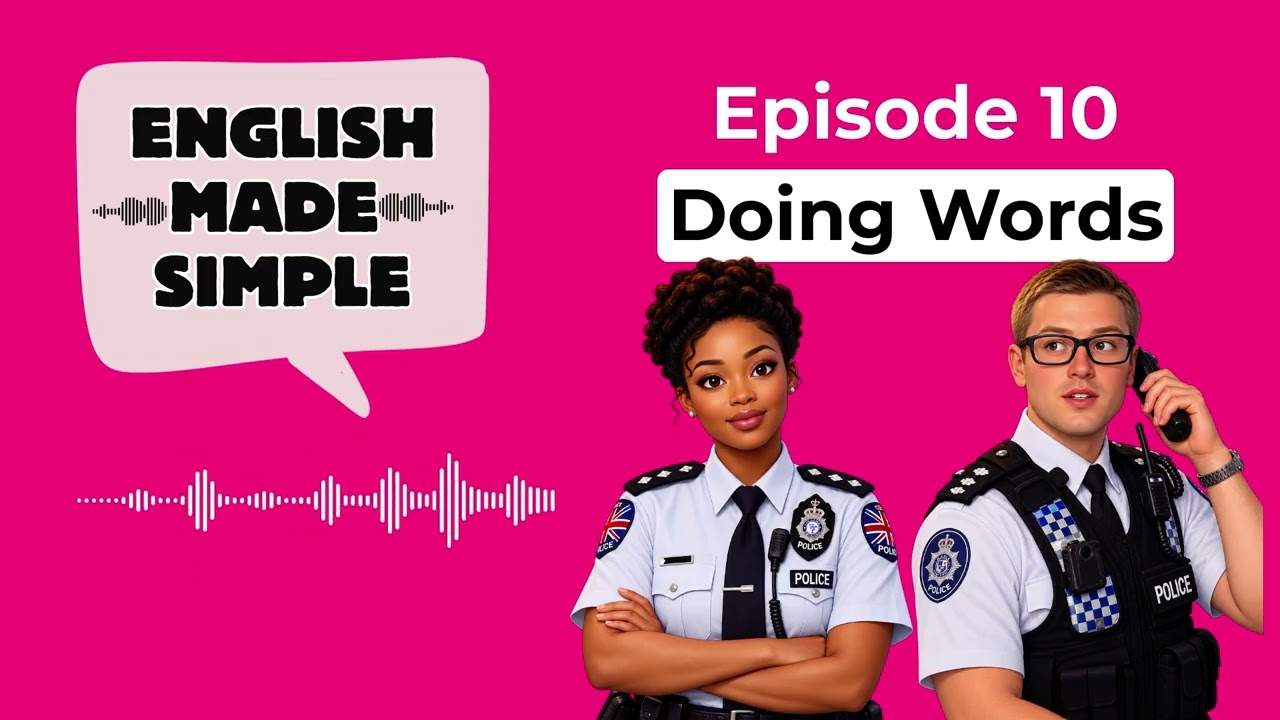 English Made Simple Podcast: Episode 10 - Doing Words