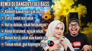 Download lagu Kebelet kawin, duit gak ada || Remix DJ Dangdut Full Bass terbaru Tiktok 2025 #djremix  mp3 Download lagu Kebelet kawin, duit gak ada || Remix DJ Dangdut Full Bass terbaru Tiktok 2025 #djremix  mp3