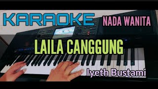 Download lagu Karaoke || LAILA CANGGUNG (Iyeth Bustami) mp3