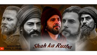 Tribute to ertugrul and osman ghazi  shah ka rutba