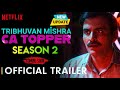 Tribhuvan Mishra CA Topper Season 2 Tribhuvan Mishra 2 Web Series Release Date Update Netflix