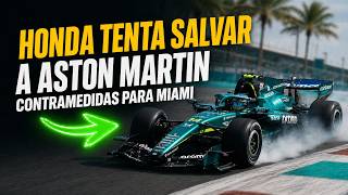 GP MIAMI 2026 - HONDA TRAZ MUDANÇAS DE SAKURA PARA SALVAR A ASTON MARTIN DO DESASTRE  #f1