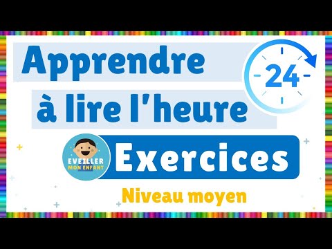 Apprendre à lire l'heure - Exercices - Niveau moyen