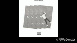Favourite (feat. Ty Dolla $ign, Lunchmoney Lewis & K CAMP)Travis Mills-While You Wait