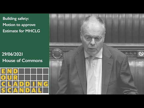 Building Safety Debate: Motion to Approve Estimate for MHCLG - House of Commons - 29/06/21