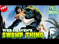 SWAMP THING by WES CRAVEN | Full SCIFI Movie HD
