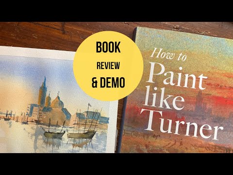 "How to paint like Turner" | Book review and project demo