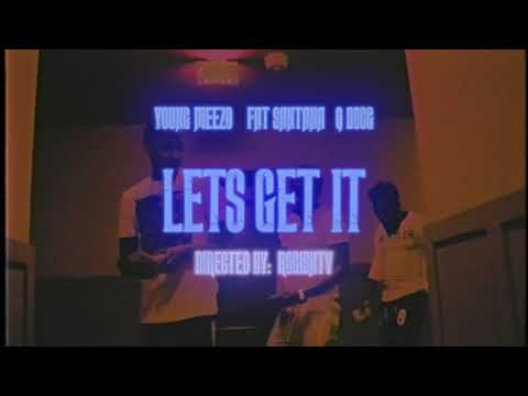 Yung Meezo, Fat Santana & QDogg - Let’s Get It (Official Music Video)