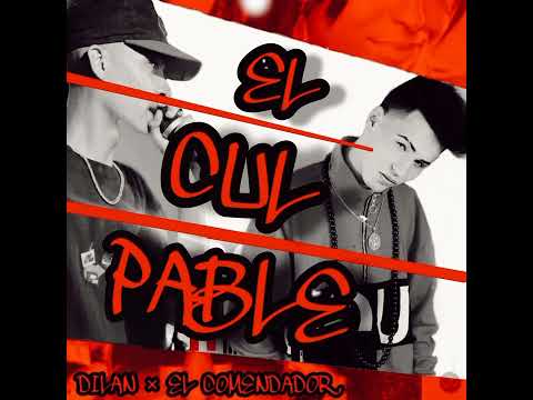 DILAN × EL COMENDADOR [ EL CULPABLE]