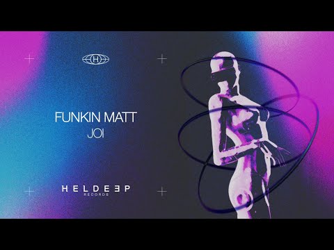 Funkin Matt - Joi (Official Audio)