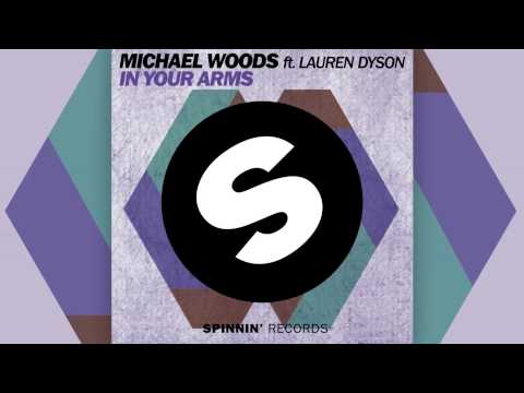 Michael Woods Feat. Lauren Dyson - In Your Arms (Radio Edit) [Official]