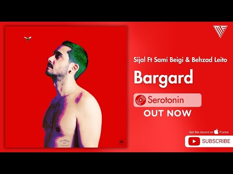 Sijal Ft Sami Beigi & Behzad Leito - Bargard / سیجل فیت سامی بیگی و بهزاد لیتو