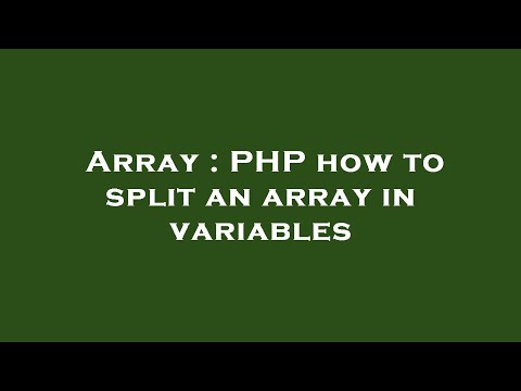 Array Php How To Split An Array In Variables