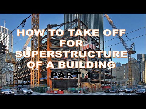 TAKING OFF FOR SUPERSTRUCTURE — PART 1