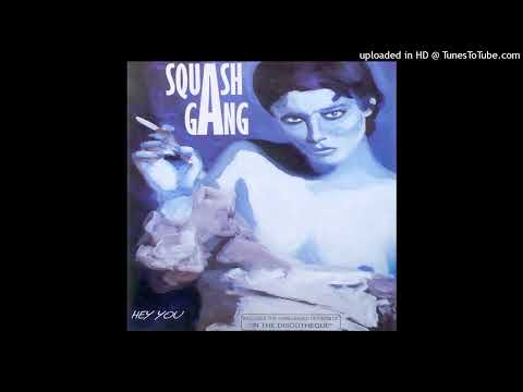 Squash Gang - In The Discotheque (Unreleased before Moving Your Hips 1986)