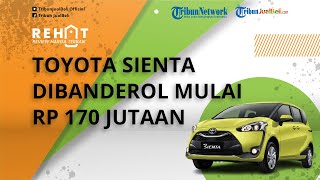 REHAT: MPV Toyota Sienta Dibanderol Mulai Rp 170 Jutaan, Cek Harga Bekas per Januari 2022