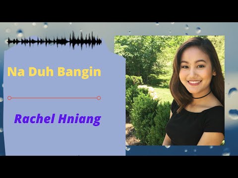Falam Pathian Hla Thar 2020: Na Duh Bangin - Rachel Hniang