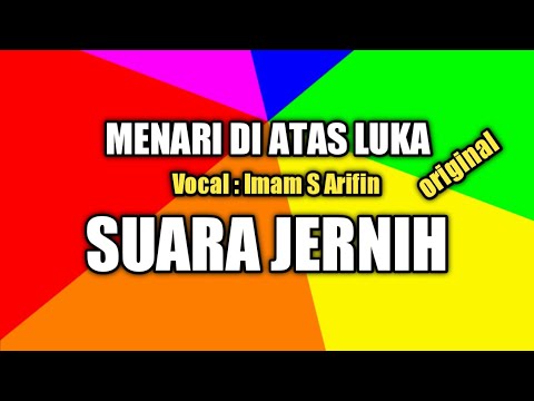 Menari diatas luka, Lirik dan lagu Imam S Arifin