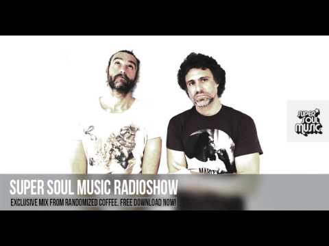 SUPER SOUL MUSIC RADIOSHOW #39 mixed by RANDOMIZED COFFEE