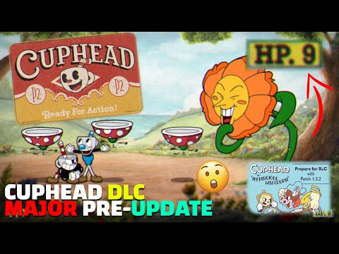 Cuphead DLC Major Pre-Update - 3 last updates before the Big Release