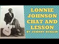 Lonnie Johnson "Have to Change Keys To Play These Blues" Lesson/Chat